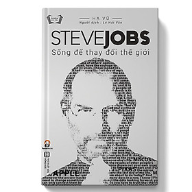 Nơi bán Steve Jobs - Sống Để Thay Đổi Thế Giới - Giá Từ -1đ