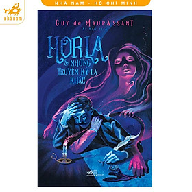 Sách - Horla và những truyện kỳ lạ khác (Nhã Nam HCM)