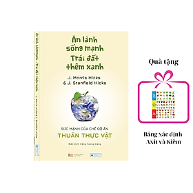 Ăn lành - Bí quyết để sống khoẻ, sống xanh, tặng bảng Axit và Kiềm