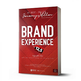 Sách - Brand Experience 12,5 Nguyên Tắc Gắn Kết Khách Hàng Với Thương Hiệu