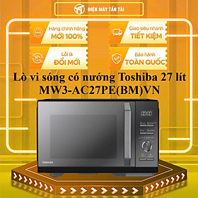 Lò vi sóng có nướng Toshiba 27 lít MW3-AC27PE(BM)VN - HÀNG CHÍNH HÃNG - CHỈ GIAO HCM