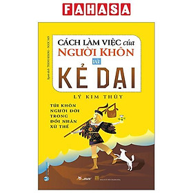 Cách Làm Việc Của Người Khôn Và Kẻ Dại (Tái Bản 2023)
