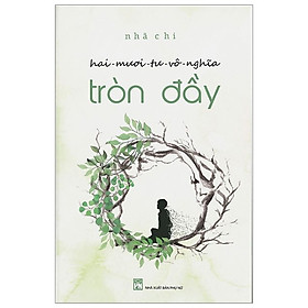 Hai-Mươi-Tư-Vô-Nghĩa Tròn Đầy