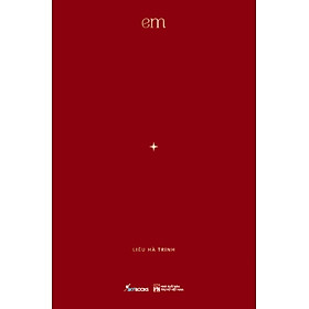 [Download Sách] Em (Bìa Cứng) - Liêu Hà Trinh