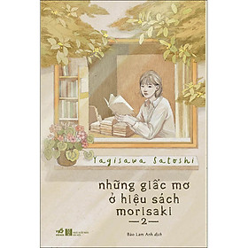 Những giấc mơ ở hiệu sách Morisaki tập 2