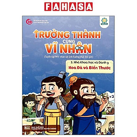 Sách - Trưởng Thành Cùng Vĩ Nhân 3 - Nhà Khoa Học Và Danh Y - Hoa Đà Và Biển Thước