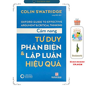 Cẩm nang tư duy phản biện và lập luận hiệu quả (Tái bản 2025)