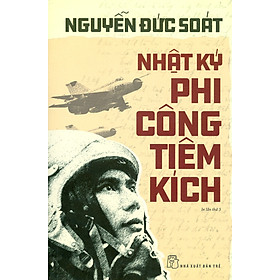 Nhật Ký Phi Công Tiêm Kích (Tái bản 2022)