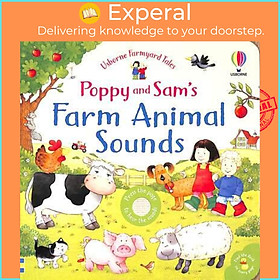 Sách - Poppy and Sam's Farm Animal Sounds - Usbo by Sam Taplin (author),Lizzie Walkley (artist) (UK edition, Board Book)