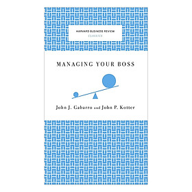 Harvard Business Review Classics Managing Your Boss