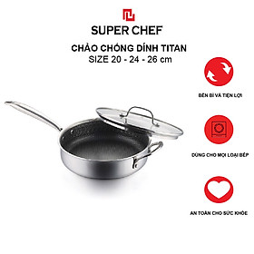 Chảo Đa Năng Super Chef Titan 3 Lớp Siêu Bền, Không Gỉ, Không Trầy Xước