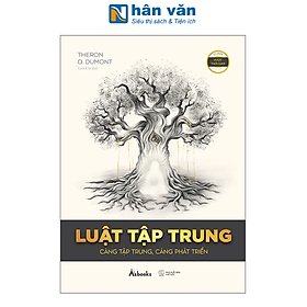Sách - Luật Tập Trung - Càng Tập Trung, Càng Phát Triển