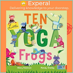 Hình ảnh Sách - Ten Little Yoga Frogs by Mandy Stanley (UK edition, boardbook)