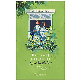 Sách Ban Công Nhà Nọ Có Hạnh Phúc Vừa Rơi