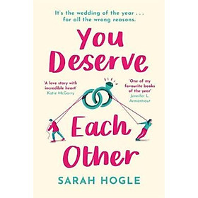 Sách - You Deserve Each Other : The perfect escapist feel-good romance by Sarah Hogle (UK edition, paperback)