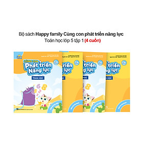 [Download Sách] Bộ 4 cuốn Happy family Cùng con phát triển năng lực Toán lớp 5 tập 1