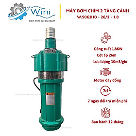 Máy bơm chìm đa tầng cánh 1.8Kw cổ 50 (2.5HP) Wini W.50QD10-26/2-1.8 - Bảo hành 1 năm ( Cam kết hàng chính hãng 100% )