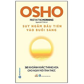 Osho - Suy Ngẫm Đầu Tiên Vào Buổi Sáng