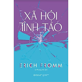 Trạm Đọc | XÃ HỘI TỈNH TÁO - Erich Fromm - Lê Phương Anh dịch - Omega+ - bìa mềm