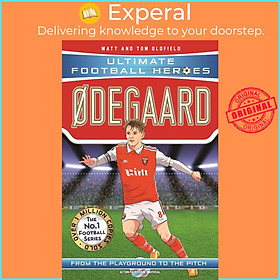 Sách - Ødegaard From the Playground to the Pitch - Ultimate  by Matt Oldfield,Tom Oldfield (UK edition, Trade Paperback)