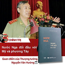 NƯỚC NGA TRONG THẾ GIỚI ĐA CỰC – Nguyễn Văn Hưởng – Thư viện Nguyễn Văn Hưởng – NXB Thông tin & Truyền thông