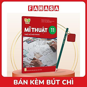 Sách Giáo Khoa Mĩ Thuật 11 - Thiết Kế Thời Trang (Kết Nối) (Chuẩn) - Kèm Bút Chì