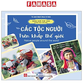 Song Ngữ Việt Anh - Khám Phá Thế Giới - Các Tộc Người Trên Khắp Thế Giới - Native People Around The World