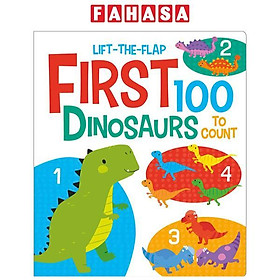Hình ảnh First 100 Dinosaurs (First 100 Lift-the-Flaps)