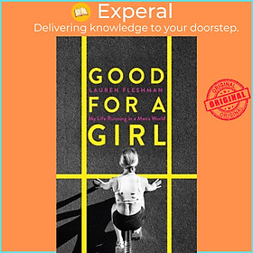 Sách - Good for a Girl - My Life Running in a Man's World - The New York Time by Lauren Fleshman (UK edition, hardcover)