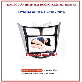 MÀN HÌNH MẶT DƯỠNG CHO XE HUYNDAI ACCENT – màn dvd androi theo xe ACCENT 2017-2020 kèm GIẮC ZIN có HỔ TRỢ LẮP ĐẶT