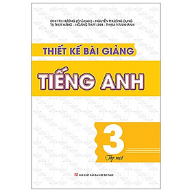 Thiết Kế Bài Giảng Tiếng Anh Lớp 3 - Tập 1