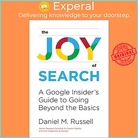 Sách - The Joy of Search - A  Insider's Guide to Going Beyond the Bas by Daniel M. Russell (UK edition, paperback)