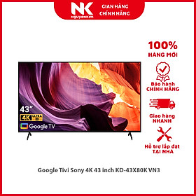 Mua Google Tivi Sony 4K 43 inch KD-43X80K VN3 - Hàng chính hãng