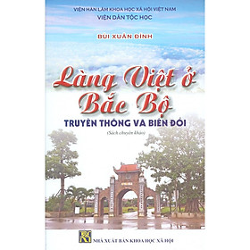 [Download Sách] Làng Việt Ở Bắc Bộ - Truyền Thống Và Biến Đổi