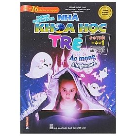 Nhà Khoa Học Trẻ (6-8 Tuổi) Tập 1 - Ác Mộng (Song Ngữ Anh - Việt) (Tái Bản)