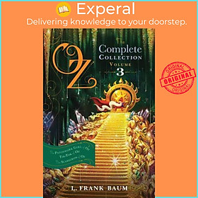 Sách - Oz, the Complete Collection, Volume 3 : The Patchwork Girl of Oz; Tik-To by L. Frank Baum (US edition, paperback)