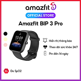 Đồng hồ thông minh Amazfit Bip 3 Pro - Màn hình lớn 1,69 