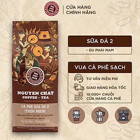 Cà phê xay nguyên chất Sữa đá 2 hương vị hài hòa theo phong cách Ý, hậu vị kéo dài, phù hợp với phái nam - 250g