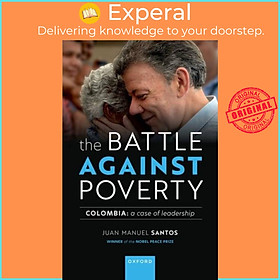 Sách - The Battle Against Poverty - Colombia: A Case of Leadership by Mr Juan Manuel Santos (UK edition, hardcover)