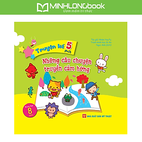 Truyện Kể 5 Phút - Những Câu Chuyện Truyền Cảm Hứng