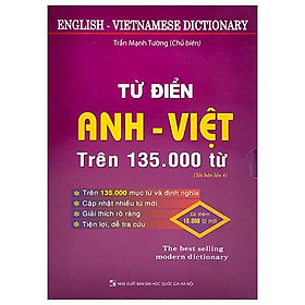 Từ Điển Anh - Việt Trên 135.000 Từ (Bìa Cứng) (Tái Bản Lần 4) - Trần Mạnh Tường