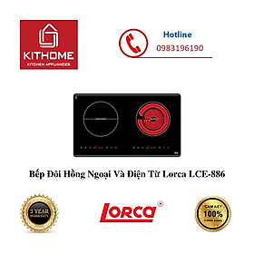 Bếp Đôi Hồng Ngoại Và Điện Từ Lorca LCE-886 - Hàng chính hãng