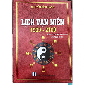 Lịch Vạn Niên 1930 - 2100 - Nguyễn Bích Hằng (Bìa cứng)