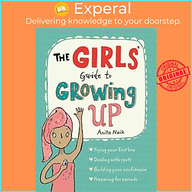 Sách - The Girls' Guide to Growing Up by Anita Naik (UK edition, paperback)