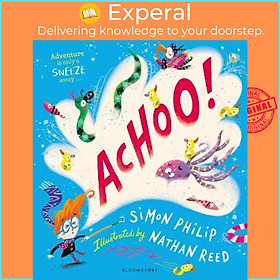 Sách - ACHOO! : A laugh-out-loud picture book about sneezing by Simon Philip,Nathan Reed (UK edition, paperback)