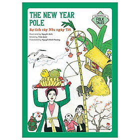 Vietnamese Folklore: The New Year Pole - Sự Tích Cây Nêu Ngày Tết