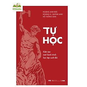 Sách Tự học - Kiến tạo một hành trình học tập -mhbooks tặng bookmark