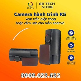 Mua Camera hành trình K5 xem trên điện thoại hoặc cắm usb cho màn android ô tô