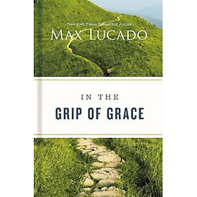Sách - In the Grip of Grace by Max Lucado (US edition, paperback)