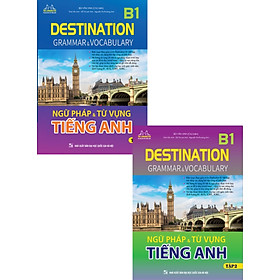 COMBO DESTINATION B1 - NGỮ PHÁP VÀ TỪ VỰNG TIẾNG ANH (BỘ 2 CUỐN)_MT